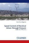 Speed Control of Electrical Drives Through Pressure