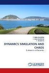 DYNAMICS SIMULATION AND CHAOS