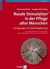 Basale Stimulation in der Pflege alter Menschen