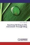 Teaching Writing In ESL Classroom Through Blog