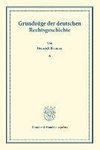 Grundzüge der deutschen Rechtsgeschichte