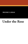 Under the Rose