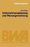 Unternehmensplanung und Planungsrechnung