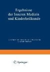 Ergebnisse der Inneren Medizin und Kinderheilkunde