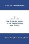 Die Rolle der Mutter in der Sozialisation des Kindes