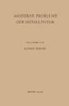 Moderne Probleme der Metallphysik