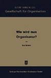 Wie wird man Organisator?