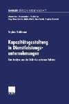 Kapazitätsgestaltung in Dienstleistungsunternehmungen