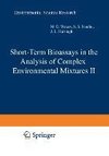 Short-Term Bioassays in the Analysis of Complex Environmental Mixtures II