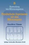 Physikalische Experimente mit dem Mikrocomputer