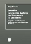 Executive Information Systems und Groupware im Controlling