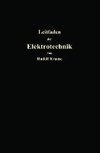 Kurzer Leitfaden der Elektrotechnik für Unterricht und Praxis in allgemein verständlicher Darstellung