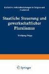 Staatliche Steuerung und gewerkschaftlicher Pluralismus