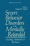 Severe Behavior Disorders in the Mentally Retarded