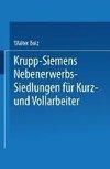 Krupp-Siemens Nebenerwerbs-Siedlungen für Kurz- und Vollarbeiter