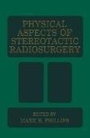 Physical Aspects of Stereotactic Radiosurgery