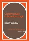 Current Issues in Quantum Logic