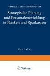 Strategische Planung und Personalentwicklung in Banken und Sparkassen