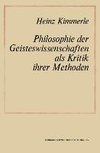 Philosophie der Geisteswissenschaften als Kritik Ihrer Methoden