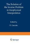 The Solution of the Inverse Problem in Geophysical Interpretation