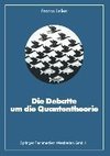 Die Debatte um die Quantentheorie