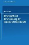 Berufsrecht und Berufsordnung der steuerberatenden Berufe