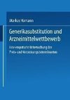 Generikasubstitution und Arzneimittelwettbewerb