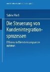 Die Steuerung von Kundenintegrationsprozessen