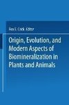 Origin, Evolution, and Modern Aspects of Biomineralization in Plants and Animals