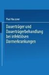 Dauerträger und Dauerträgerbehandlung bei infektiösen Darmerkrankungen