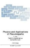 Physics and Applications of Pseudosparks