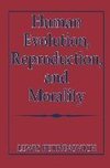 Human Evolution, Reproduction, and Morality