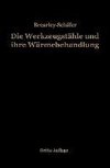 Die Werkzeugstähle und ihre Wärmebehandlung