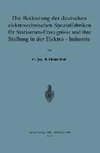 Die Bedeutung der deutschen elektrotechnischen Spezialfabriken für Starkstrom-Erzeugnisse und ihre Stellung in der Elektro-Industrie