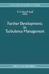 Further Developments in Turbulence Management