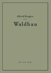 Waldbau auf ökologischer Grundlage Ein Lehr- und Handbuch