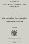 Magnetische Kartographie in historisch-kritischer Darstellung