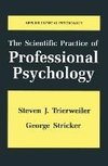 The Scientific Practice of Professional Psychology