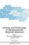 Science and Technology of Nanostructured Magnetic Materials