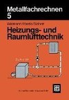 Metallfachrechnen 5 Heizungs- und Raumlufttechnik