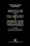 Molecular and Cell Biology of Human Gene Therapeutics