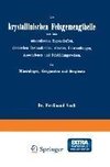 Die krystallinischen Felsgemengtheile nach ihren mineralischen Eigenschaften, chemischen Bestandtheilen, Abarten, Umwandlungen, Associationen und Felsbildungsweisen. Für Mineralogen, Geognosten und Bergleute