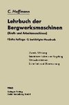 Lehrbuch der Bergwerksmaschinen