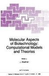 Molecular Aspects of Biotechnology: Computational Models and Theories