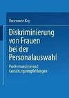 Diskriminierung von Frauen bei der Personalauswahl