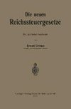 Die neuen Reichssteuergesetze