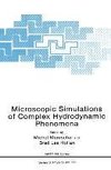 Microscopic Simulations of Complex Hydrodynamic Phenomena