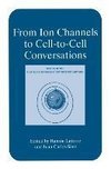 From Ion Channels to Cell-to-Cell Conversations