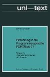 Einführung in die Programmiersprache FORTRAN 77