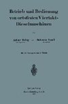Betrieb und und Bedienung von ortsfesten Viertakt-Dieselmaschinen